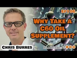 Chris Burres - C60 Oil Supplements Overview