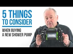 5 things to consider when buying or replacing your shower pump