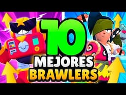 ¡NO CAMBIA NADA! 😭 10 MEJORES BRAWLERS de BRAWL STARS