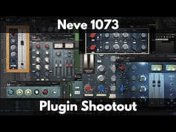 Neve 1073 Plugin Shootout | UAD, TBT, Sonimus, IK, Waves, Slate, Lindell, and NoiseAsh