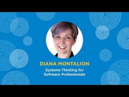 Systems Thinking for Software Professionals - Diana Montalion - Explore DDD 2024