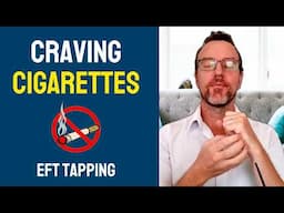 Want to Stop CRAVING Cigarettes? Check Out this EFT Tapping Technique