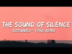 Disturbed - The Sound Of Silence (CYRIL Remix) (Lyrics)