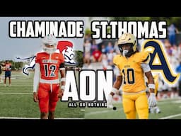 FIRST MATCHUP SINCE 1981!😨 | Chaminade VS St. Thomas Aquinas |An Original Docuseries