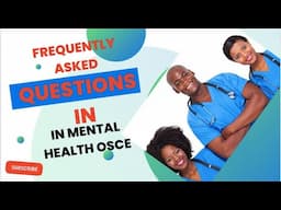 FREQUENTLY ASK QUESTIONS ON THE MENTAL HEALTH NURSING OSCE