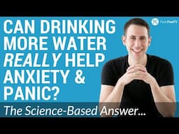 How to stop panic attacks and anxiety naturally: drink more water?