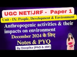 UGC Net Paper 1 || Anthropogenic activities and their impacts on environment