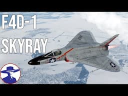 F4D-1 Skyray This Thing Goes Hard in War Thunder Air Sim