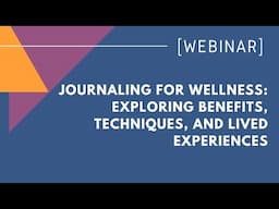 Journaling for Wellness: Exploring Benefits, Techniques, and Lived Experiences