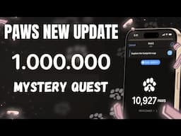 PAWS Airdrop New Update: Mystery Quest Live "Earn More Paws Points".