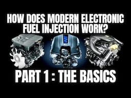 How Does Modern Electronic Fuel Injection Work? Part 1 : The Basics