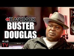 Buster Douglas on Knocking Out Mike Tyson for The 1st Time Ever (Flashback)