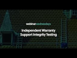 Webinar Wednesday: Independent Warranty Support Integrity Testing