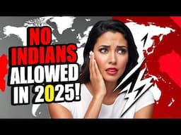 10 Countries Banning Indian Travelers in 2025 - Shocking Update!