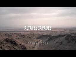 Altai Escapades | Official Trailer