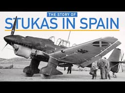 The Story of The Stuka In The Spanish Civil War