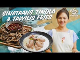 Ginataang Tinola and Tawilis Fries | Judy Ann's Kitchen