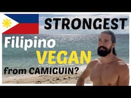 STRONGEST Filipino VEGAN from Camiguin Island? | Philippines Travel Vlog 🇵🇭