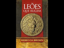 Leões que Rugem dr Rebecca Brown