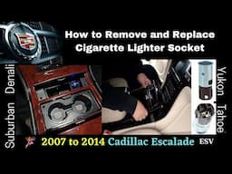 CIGARETTE LIGHTER NOT WORKING | HOW TO REPLACE CIGARETTE LIGHTER SOCKET Cadillac Escalade 07 - 2014