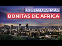 Las 10 ciudades de África más bonitas 🌍