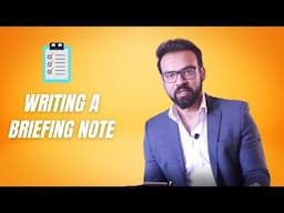 How to write a Briefing Note?