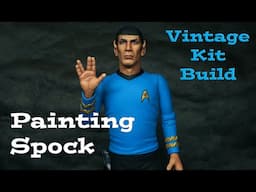 Build & Paint AMT Star Trek's Mr. Spock