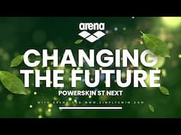 Powerskin ST Next - Changing The World with Arena and Simply Swim