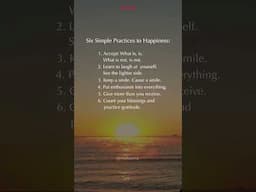 Six Simple Practices to Happiness!