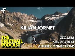 Kilian Jornet | Zegama, Sierre Zinal, & Alpine Connections