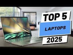 Top 5 BEST Laptops in [2025]