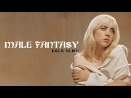 Billie Eilish - Male Fantasy [Full HD] lyrics