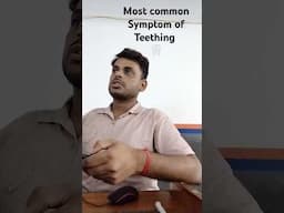 Most Common Symptom of Teething.#viral #viralshort #dentalstudents #bds