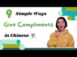 9 Simple Ways to Give Compliments in Chinese | Beyond Basic Chinese