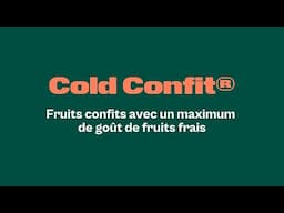 🍊Fruits confits Cold Confit® : Fruits confits avec un maximum de goûtde fruits frais