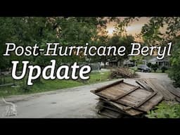 Post-Hurricane Beryl Update