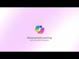 Personalised Learning with Microsoft Copilot