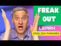 😱 Don't Freak Out! Learn the Idiom "Freak Out" with Single Step English! 😱