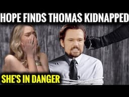 The Bold and the Beautiful Spoilers Hope finds Thomas kidnapped, she's in danger