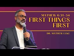 FIRST THINGS FIRST | MATTHEW 6:31-34 | City Harvest AG Church | Mathew Luke