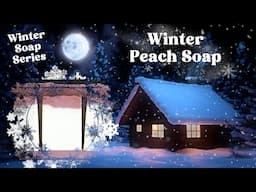 Winter Peach Soap ❄️ Winter Soap Series | MO River Soap