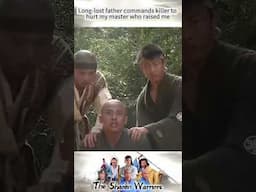 Long-lost father commands killer to hurt my master who raised me#shorts #shaolin