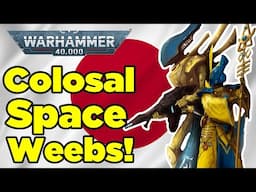 Why the Eldar are the Biggest Weebs in Warhammer 40,000! (feat. Pancreasnowork)