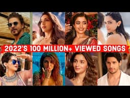 2022’s 100 Million + Viewed Indian Songs |  2022's Top 50 Most Watched Indian Songs on YouTube 2022