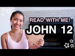 BIBLE STUDY WITH ME | John 12 ♡