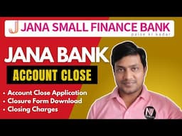 जना बैंक अकाउंट कैसे बंद करें | Jana Small Finance Bank Account Closure Form, Charges, Application