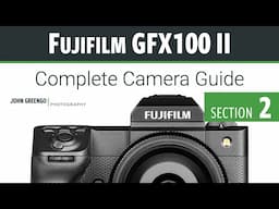 Fujifilm GFX100 II: CCG [02-Camera Basics]