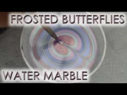 Frosted Butterflies Water Marble | DIY Nail  Art Tutorial | MSLP