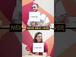 Never Have I Ever ft. Dikshu Sarma & RJ Pahi