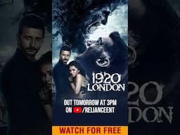 1920 London Full movie Out Tomorrow 3pm